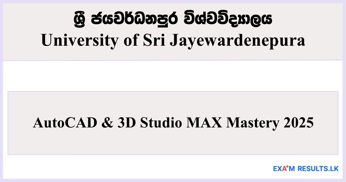 AutoCAD & 3D Studio MAX Mastery - University of Sri Jayewardenepura 2025