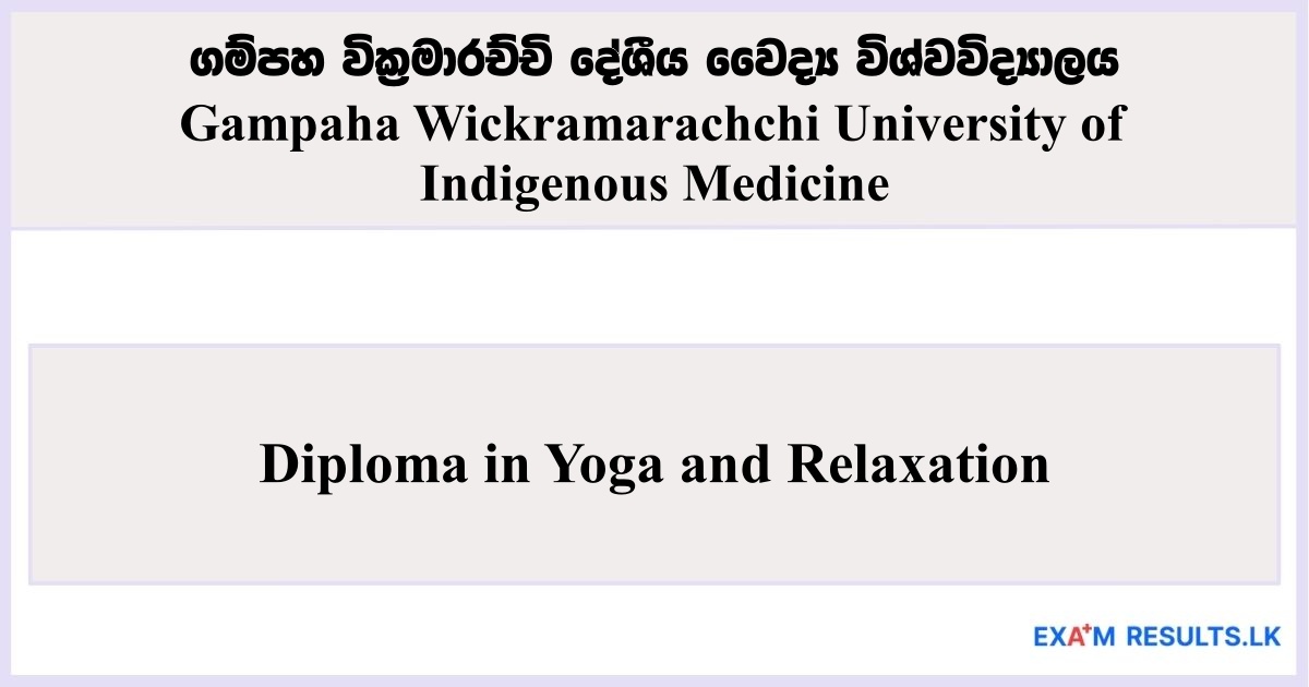 Diploma in Yoga and Relaxation - Gampaha Wickramarachchi University of Indigenous Medicine 2025