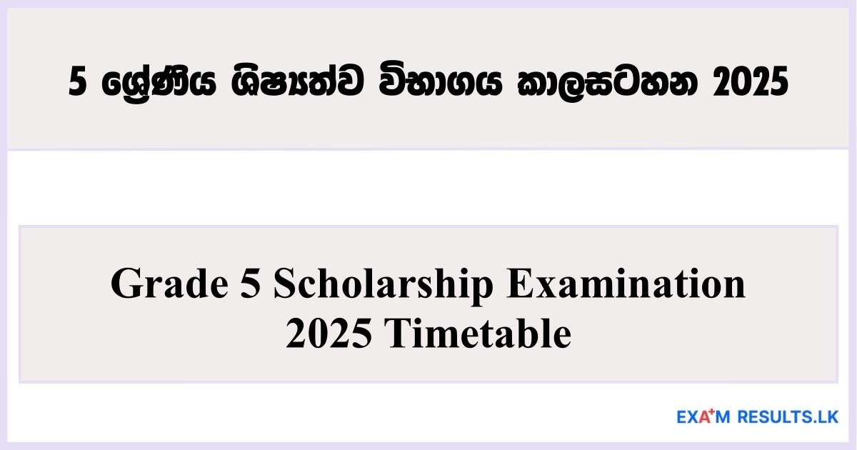 Grade 5 Scholarship Examination – 2025 Timetable