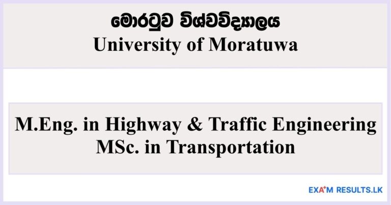 M.Eng. in Highway & Traffic Engineering MSc. in Transportation - University of Moratuwa