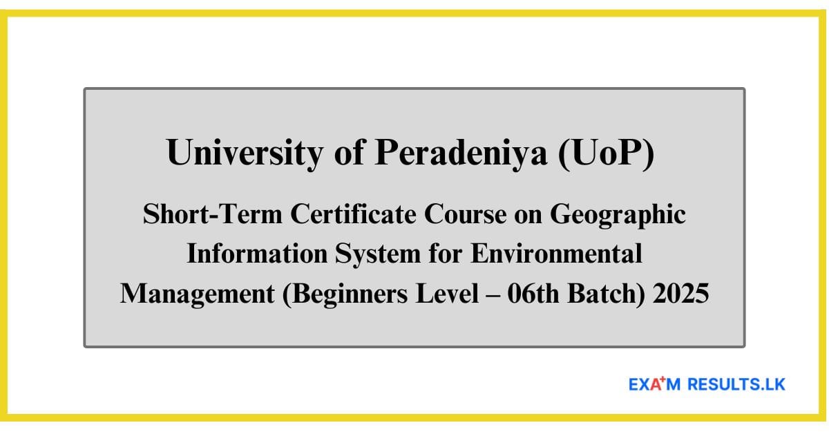 Short-Term Certificate Course on Geographic Information System for Environmental Management (Beginners Level – 06th Batch)